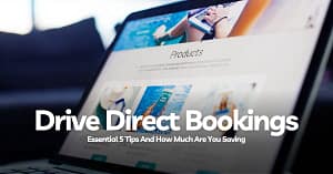 5 Tips To Drive Direct Bookings And How Much Are You Saving